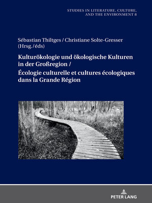 cover image of Kulturökologie und ökologische Kulturen in der Großregion / Écologie culturelle et cultures écologiques dans la Grande Région